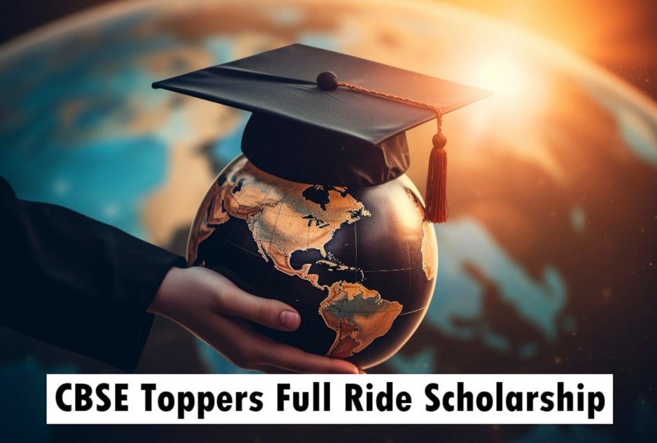 CBSE Toppers Full Ride Scholarship 2025