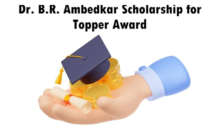 Dr. BR Ambedkar Scholarship for Topper Award 2025