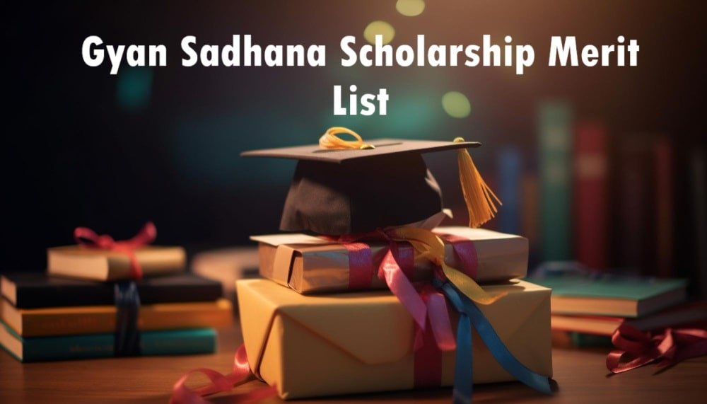 Gyan Sadhana Scholarship Merit List 2025