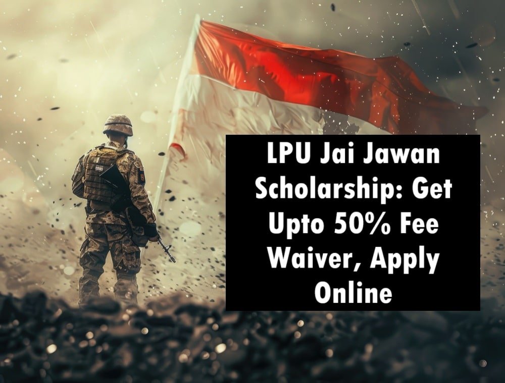 LPU Jai Jawan Scholarship 2025