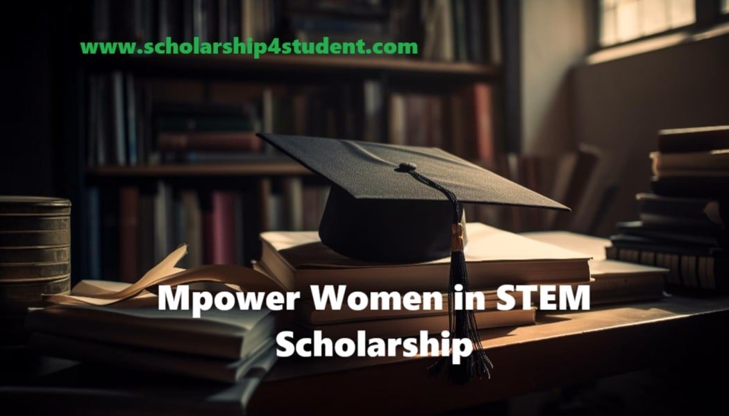 Mpower Women in Stem Scholarship 2025