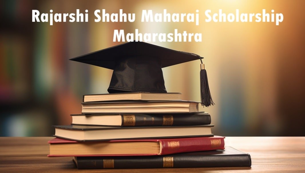 Rajarshi Shahu Maharaj Scholarship 2025