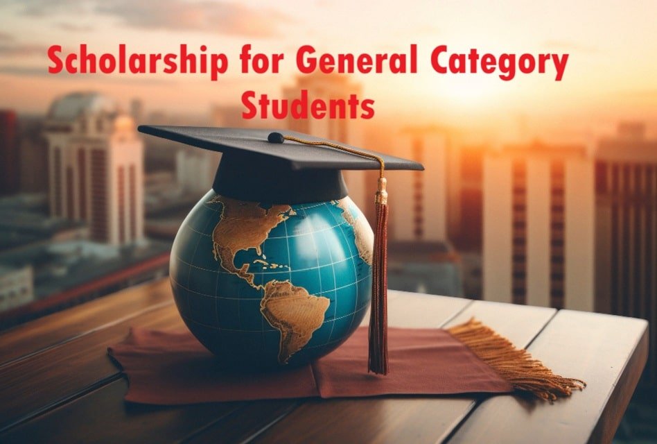 Scholarship for General Category Students 2025