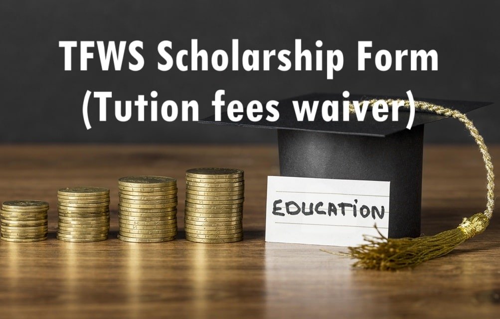 TFWS Scholarship Form (tution fees waiver) 2025 Last Date, Eligibility
