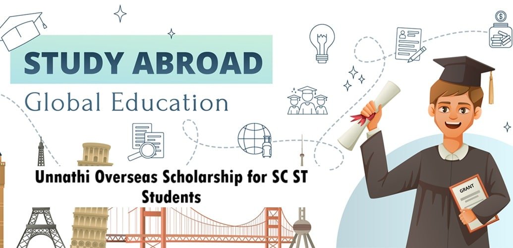 Unnathi Overseas Scholarship for SC ST Students